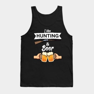 I like hunting and beer Tank Top